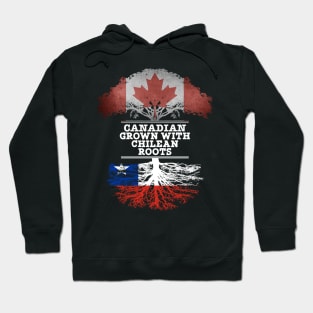 Canadian Grown With Chilean Roots - Gift for Chilean With Roots From Chile Hoodie